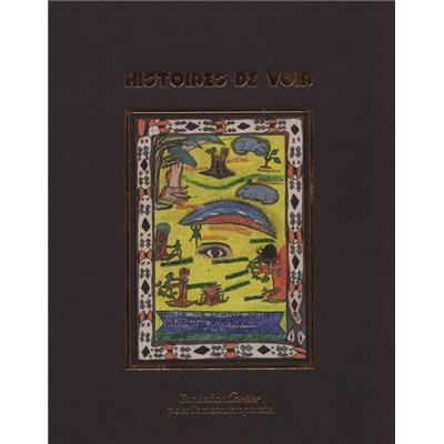 HISTOIRES DE VOIR. Show and Tell - Catalogue d'exposition (Fondation Cartier pour l'art contemporain, 2012)