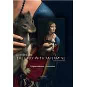 [LEONARD] LUMIERE ON "The Lady with an Ermine" BY LEONARDO DA VINCI. Unprecedented Discoveries - Pascal Cotte (dition anglaise)