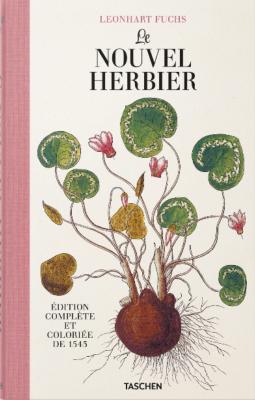 LE NOUVEL HERBIER. Edition complète et coloriée de 1545 - Leonhart Fuchs