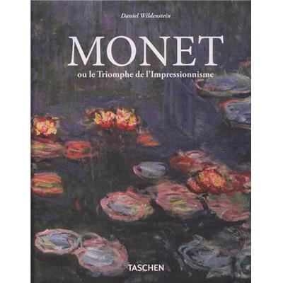 [MONET] MONET ou le triomphe de l'Impressionnisme, " Bibliotheca Universalis " - Daniel Wildenstein