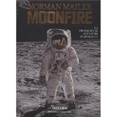 MOONFIRE. La Prodigieuse aventure d'Apollo 11, " Bibliotheca Universalis " - Norman Mailer