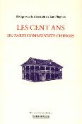 LES CENT ANS DU PARTI COMMUNISTE CHINOIS - Rdig sous la direction de Luo Pinghan