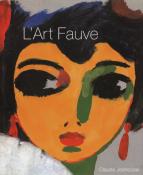 [Art Fauve] L'ART FAUVE - Claude Jeancolas