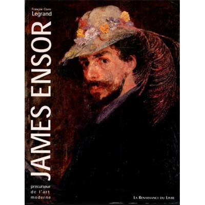 [ENSOR] JAMES ENSOR. Précurseur de l'Art Moderne, " Références " - Francine-Claire Legrand