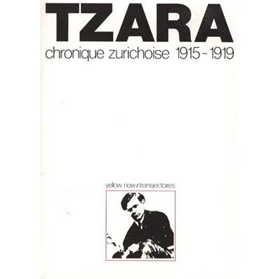CHRONIQUE ZURICHOISE 1915-1919, "Transjectoires" - Tristan Tzara