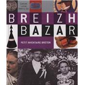 [BRETAGNE] BREIZH BAZAR. Petit inventaire breton - Caroline Laffon et Gwen Le Gac