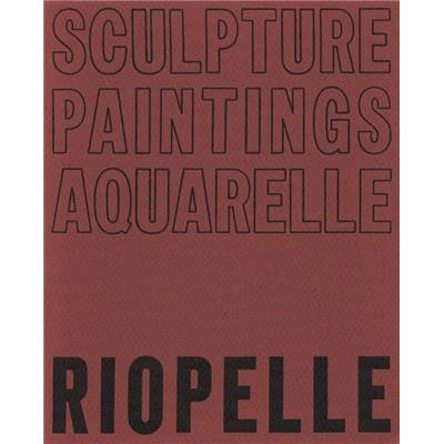 RIOPELLE. Sculpture - Paintings - Aquarelle - Texte de Pierre Schneider. Catalogue d'exposition Pierre Matisse Gallery (1965)