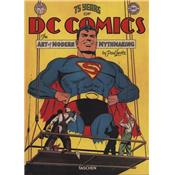 75 YEARS OF DC COMICS. The art of Modern Mythmaking/Mythologies modernes et création artistiques - Paul Levitz
