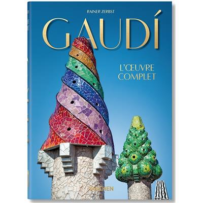 GAUDI. L'Œuvre complet, " 40th Anniversary Edition " - Rainer Zerbst