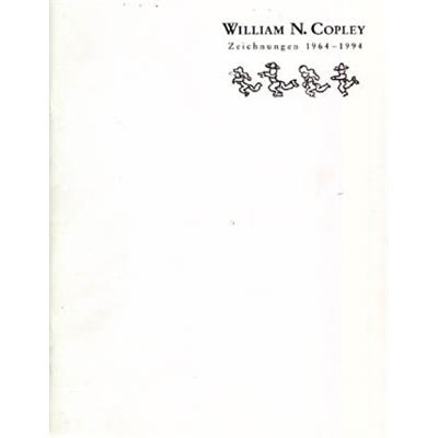 [COPLEY] WILLIAM N. COPLEY ZEICHNUNGEN 1964-1994 - Catalogue d'exposition