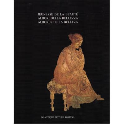 JEUNESSE DE LA BEAUTÉ. La peinture romaine antique. Catalogue d'exposition - Collectif (Ed. brochée)