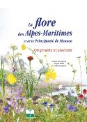 [Publications Naturalia] LA FLORE DES ALPES-MARITIMES et de la Principaut de Monaco. Originalit et diversit - Dirig par Virgile Noble et Katia Diadema