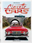 20th CENTURY CLASSIC CARS. 100 Years of Automotive Ads, " Bibliotheca Universalis " - Jim Heimann et Phil Patton