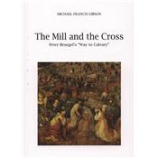 [BRUEGEL] THE MILL AND THE CROSS. Peter Bruegel's Way to Calvary - Michael Francis Gibson