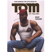 [TOM of Finland] TOM OF FINLAND. Blue Collar, " The Little Book of " - Dian Hanson