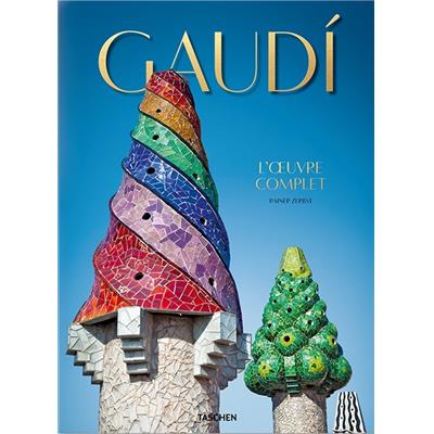 [GAUDI] GAUDI. L'&#0156;uvre complet 1852-1926 - Rainer Zerbst