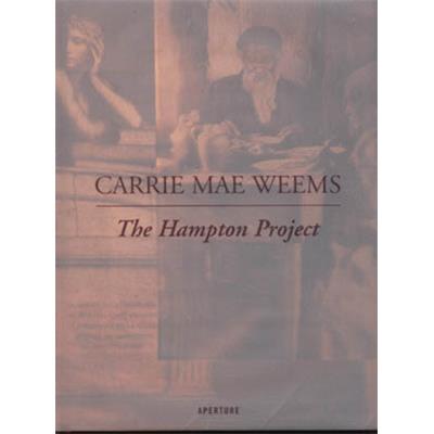 [WEEMS] CARRIE MAE WEEMS. The Hampton Project - Vivian Patterson. Catalogue d'exposition