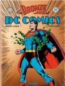 [DC COMICS] THE BRONZE AGE OF DC COMICS 1970-1984 - Paul Levitz