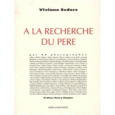 À LA RECHERCHE DU PÈRE - Viviane Esders. Catalogue d'exposition (Espace Photographique, Paris, 1993)