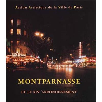 [XIVème arr.] MONTPARNASSE ET XIVème ARRONDISSEMENT, " Paris et son Patrimoine " - Collectif